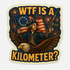 Wtf Is A Kilometer Sticker George Washington Vinyl Decal Gun America