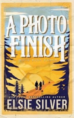 Elsie Silver A Photo Finish (Taschenbuch) Gold Rush Ranch