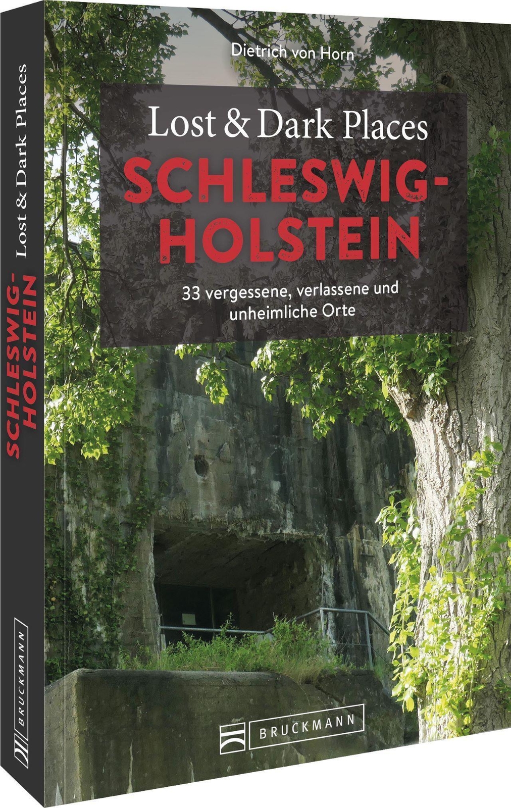 Lost & Dark Places Schleswig-holstein | Dietrich Von Horn |
