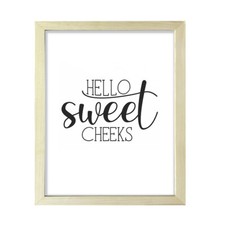 Hello Sweet Cheeks, Framed Wall Art, Home D cor Prints