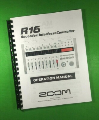  Operations Manual  for Zoom R16 Recorder 100 Pages W/Clear Covers
