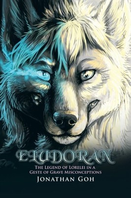 Goh - Eludoran  The Legend of Lorelei in a Geste of Grave Misconceptio - X555z