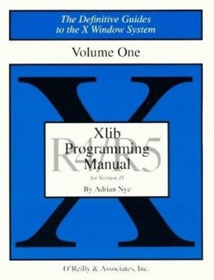 Xlib Programming Manual and Reference Manual Paperback Adrian Nye