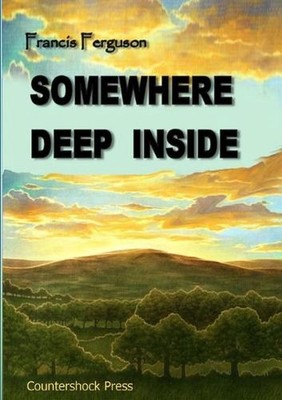 Somewhere Deep Inside by Francis Ferguson (English) Paperback Book