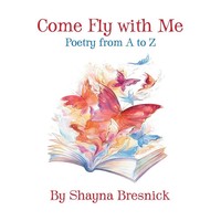 Come Fly With Me Poetry From A To Z Shayna Bresnick Taschenbuch Englisch 2022