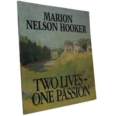 Marion Nelson Hooker Two Lives One Passion Canada Canadian Artist Painter Art Bo