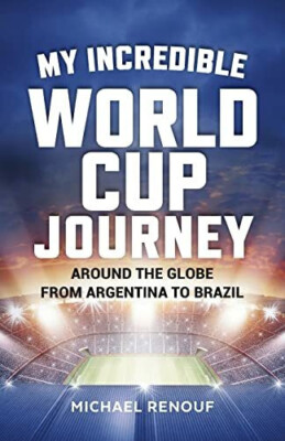 My Incredible World Cup Journey: Around the Globe Buch Fair Play Publishing