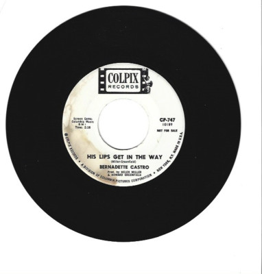 NORTHERN SOUL 45 RP - BERNADETTE CASTRO ON COLPIX RECORDS '' HIS LIPS GET IN ...''