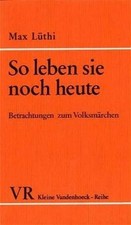 So leben sie noch heute: Betrachtungen zum Volksmärchen (Latinum, Ausgabe B, 129