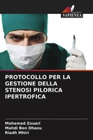 Mohamed Zouari (U. A.) | Protocollo PER LA Gestione Della Stenosi Pilorica...