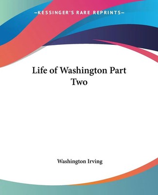 Washington Irving | Life of Washington Part Two | Taschenbuch | Englisch (2004)