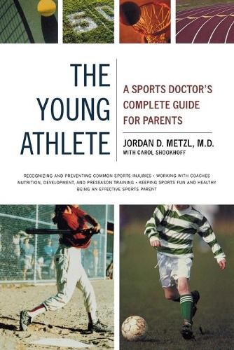 The Young Athlete by Carol Shookhoff, Jordan D Metzl - 9780316738651
