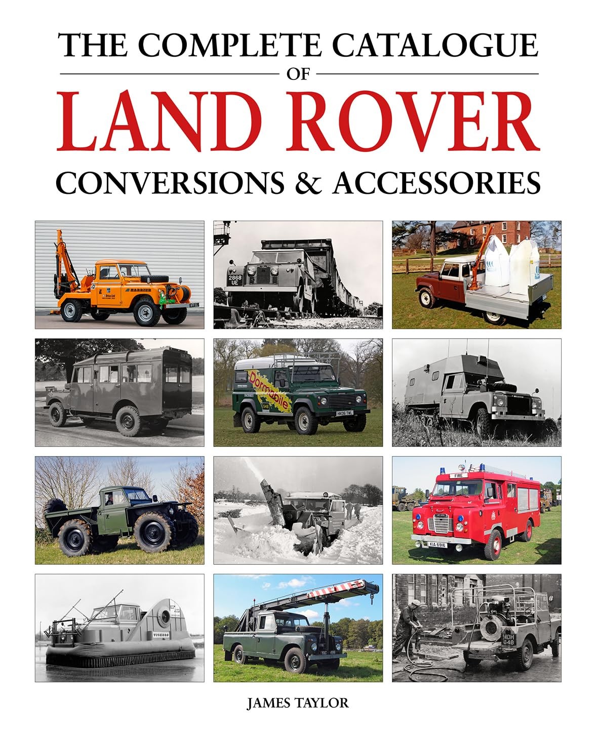 The Complete Catalogue of Land Rover Conversions & Accessories by James Taylor - Image 6