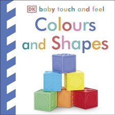 Image of Baby Touch and Feel Colours and Shapes by DK (Board book)