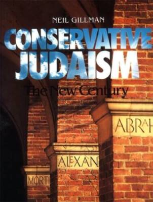Conservative Judaism: The New Century - Paperback By Neil Gillman - GOOD