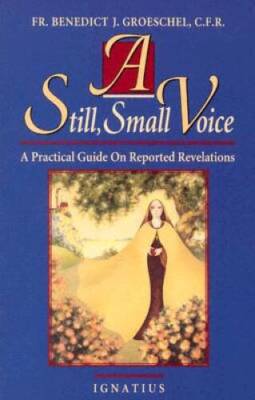 A Still, Small Voice: A Practical Guide on Reported Revelations - GOOD