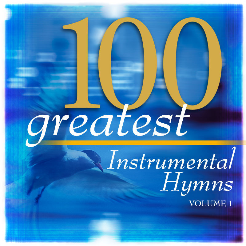 100 Greatest Instrumental Hymns Vol. 1 - Various Artists - Licensed ...
