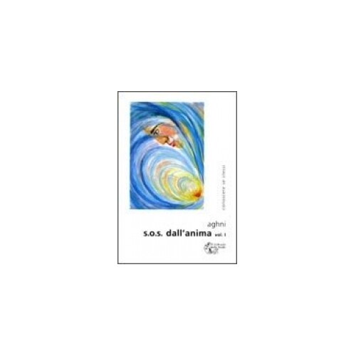 LIBRO S.O.S. DELL'ANIMA VOL. 1 - AGHNI