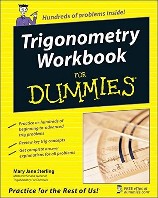 Trigonometry Workbook For Dummies by Sterling, Mary Jane 0764587811