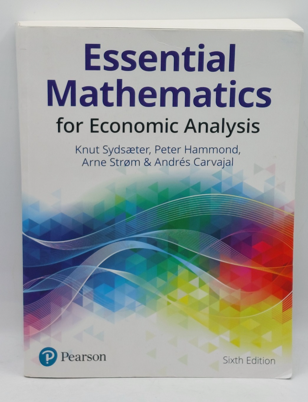 Essential Mathematics for Economic Analysis Sixth Edition Knut Sydsaeter Pearson