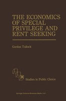 G. Tullock | The Economics Of Special Privilege And Rent Seeking | Taschenbuch