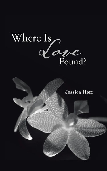 Jessica Herr | Where Is Love Found? | Buch | Englisch (2013) | Gebunden-image