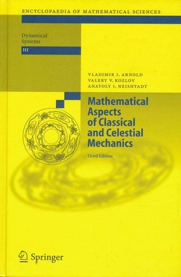 Arnold, Vladimir I.; Kozlov, Valery V.; Neishtadt, Anatoly I. - Mathematical Asp
