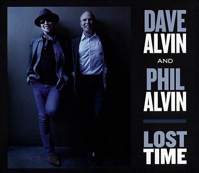 Lost Time by Dave Alvin & Phil Alvin (Record, 2015)