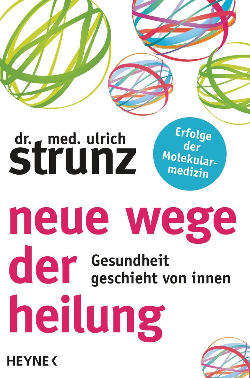 Neue Wege der Heilung Ulrich Strunz