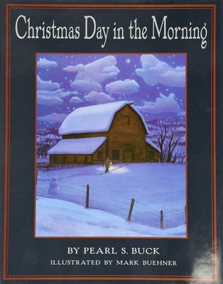 Christmas Day in the Morning: A Christmas Holiday Book for Kids - hardcover ...