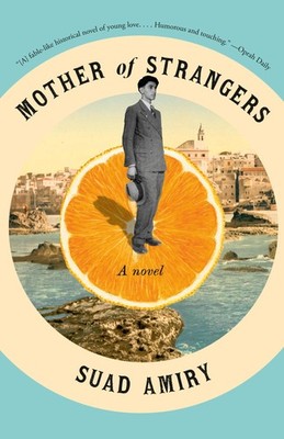 Mother of Strangers: A Novel - paperback Amiry, Suad