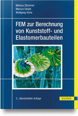 Markus Stommel (u. a.) | FEM zur Berechnung von Kunststoff- und...