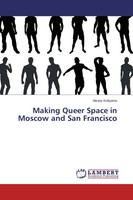 Alexey Kotlyarov | Making Queer Space In Moscow And San Francisco | Taschenbuch