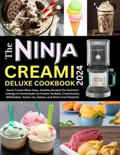 The Ninja Creami Deluxe Cookbook 2024: Savor Frozen Bliss: Easy,