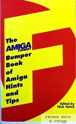 The Amiga Format Bumper Book of Amiga Hints and Tips