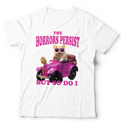 Meme Tshirt The Horrors Persist But So Do I Unisex & Kinder lustig rosa Hamster