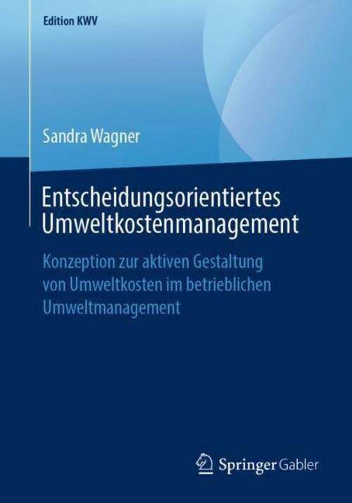 Entscheidungsorientiertes Umweltkostenmanagement Sandra Wagner