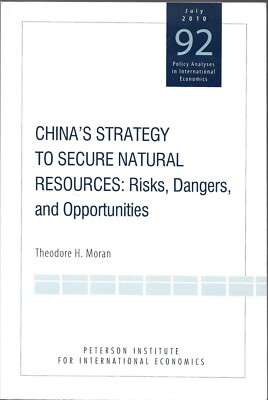 China's Strategy to Secure Natural Resources  Risks  Dangers  Opportunities 2010