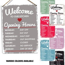 Metal Wall Sign - Welcome To Our Kitchen Opening Hours Funny