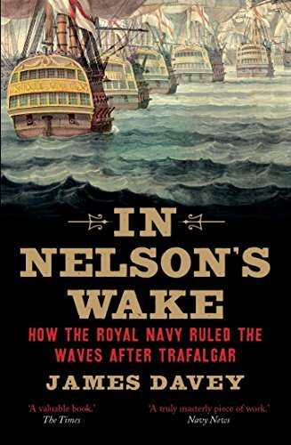 In Nelson's Wake: The Navy and the Napoleonic Wars-James Davey, - Image 3