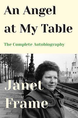 An Angel at My Table: The Complete Autobiography, Frame, Janet, New Book