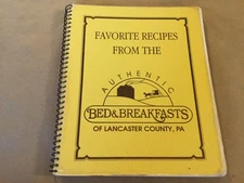 Favorite Recipes Authentic Bed & Breakfasts Of Lancaster Pa, Vintage Cookbook