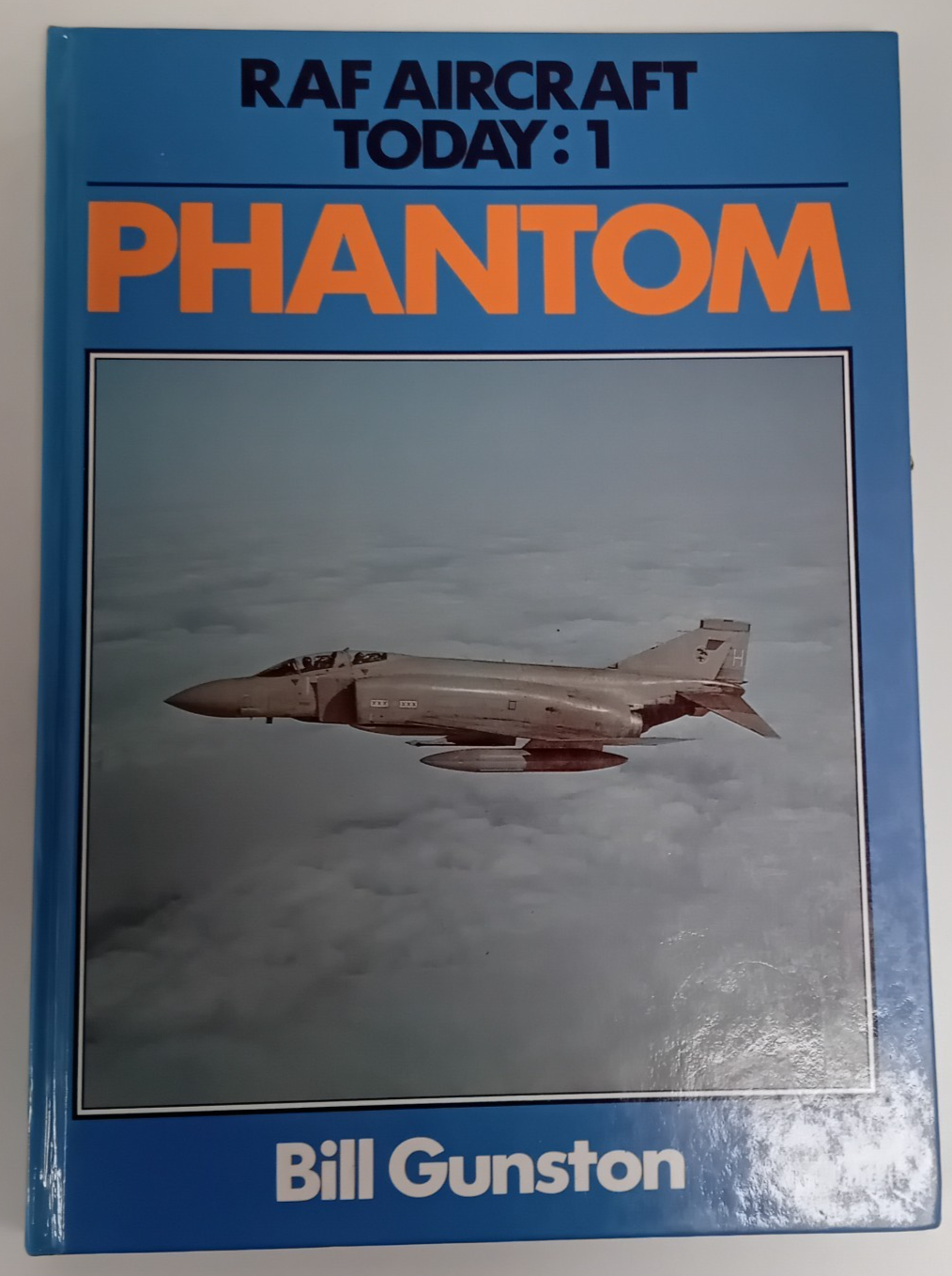 RAF Aircraft Today: Phantom, Bill Gunston, 1984, Hardback