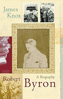 Robert Byron by Knox, James Hardback Book The Fast Free Shipping