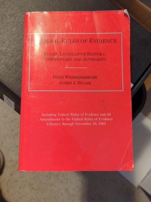 Federal Rules of Evidence : Rules, Legislative History, Commentary and Authority
