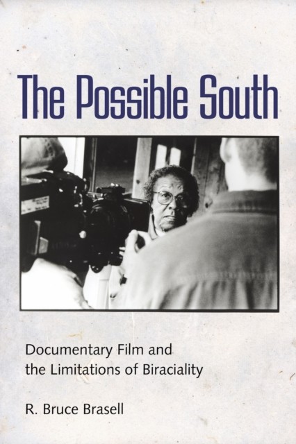The Possible South by R. Bruce Brasell PAPERBACK 9781496825537