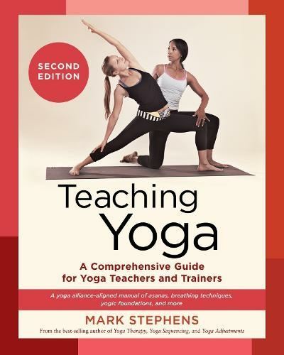 Teaching Yoga by Mark Stephens Paperback