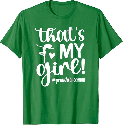 That's My Girl Dance Mom Of A Dancer Mama Dancing Mom T-Shirt Hoodie - Picture 13 of 16
