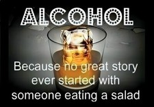 ALCOHOL no great story started with a salad liquor wine beer rum whisky MAGNET