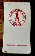 CHICAGO GOLF CLUB TOURNAMENT YARDAGE BOOK – ORIGINAL – FAR & SURE SEAL